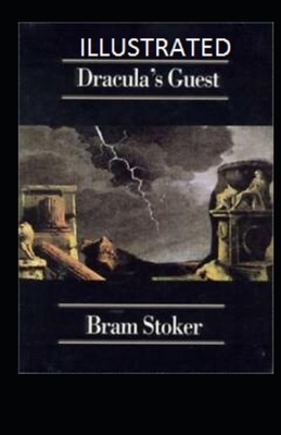 Dracula's Guest Illustrated by Bram Stoker