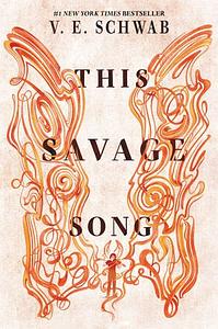The Savage Song by V.E. Schwab