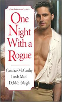 One Night With a Rogue by Candace McCarthy, Debbie Raleigh, Linda Madl