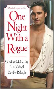 One Night With a Rogue by Debbie Raleigh, Linda Madl, Candace McCarthy