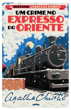 Um Crime no Expresso do Oriente by Agatha Christie