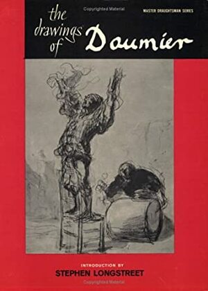 Drawings Of Daumier (Master Draughtsman Ser) by Honoré Daumier