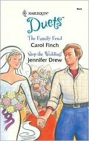 The Family Feud / Stop the Wedding! by Carol Finch, Jennifer Drew