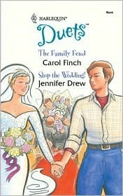 The Family Feud / Stop the Wedding! by Jennifer Drew, Carol Finch