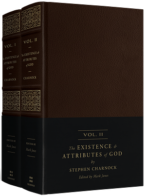 The Existence and Attributes of God: Updated and Unabridged by Mark Jones