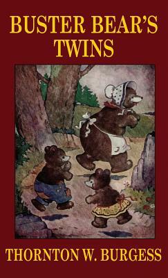 Buster Bear's Twins by Thornton W. Burgess
