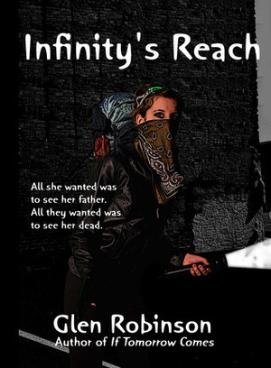 Infinity's Reach by Glen Robinson