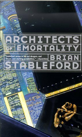 Architects of Emortality by Brian Stableford