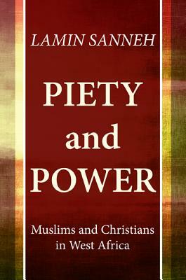 Piety and Power by Lamin Sanneh