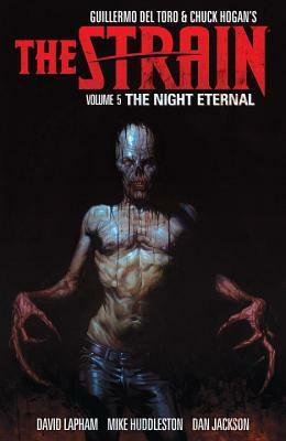 The Strain, Volume 5: The Night Eternal by Mike Huddleston, David Lapham, Dan Jackson