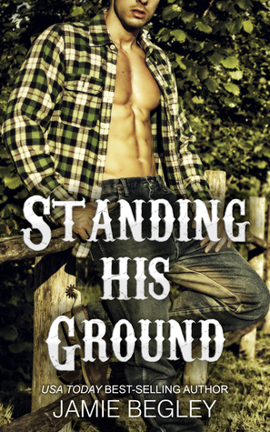 Standing His Ground: Greer by Jamie Begley