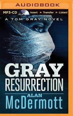 Gray Resurrection by Alan McDermott