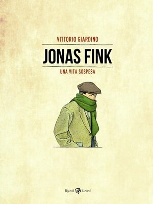 Jonas Fink. Una vita sospesa by Vittorio Giardino
