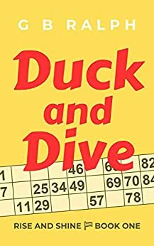 Duck and Dive by G.B. Ralph