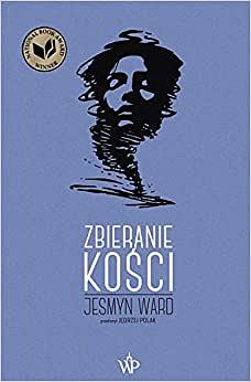 Zbieranie kości by Jesmyn Ward