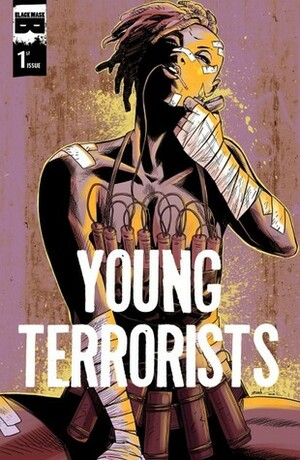 Young Terrorists, #1: Pierce The Veil by Amancay Nahuelpan, Matt Pizzolo
