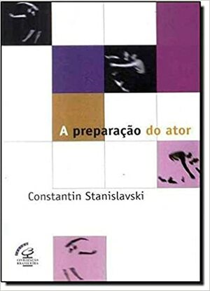 Preparação do Ator by Konstantin Stanislavski