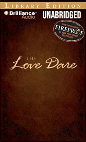 Love Dare, The by Alex Kendrick, Stephen Kendrick