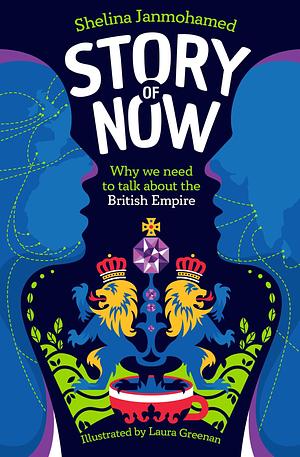 Story of Now: Let's Talk about the British Empire by Shelina Janmohamed