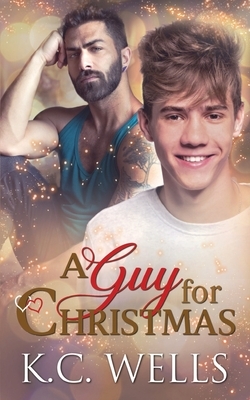 A Guy for Christmas by K.C. Wells