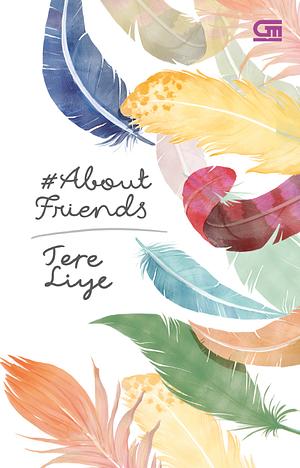 #AboutFriends by Tere Liye