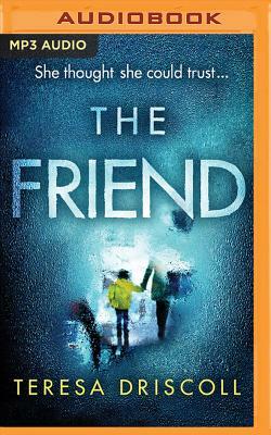 The Friend by Teresa Driscoll