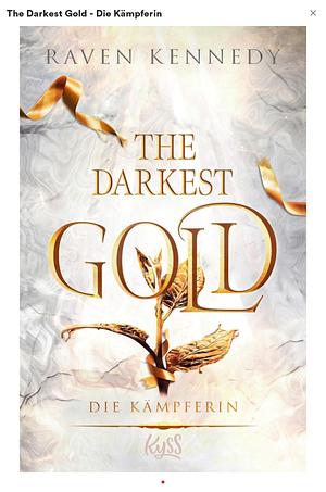 The Darkest Gold – Die Kämpferin by Raven Kennedy