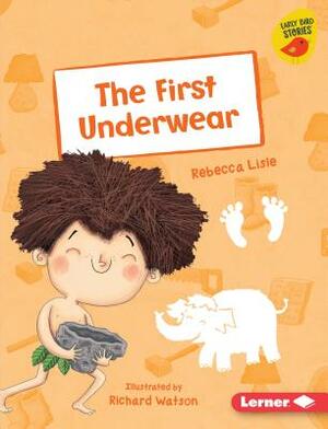 The First Underwear by Rebecca Lisle