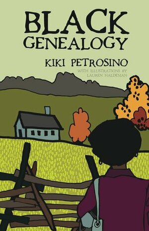 Black Genealogy: Poems by Kiki Petrosino, Lauren Haldeman