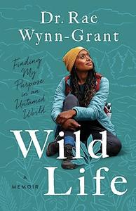 Wild Life by Rae Wynn-Grant
