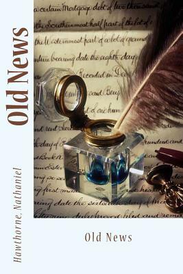 Old News by Nathaniel Hawthorne