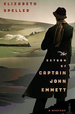 The Return of Captain John Emmett: A Mystery by Elizabeth Speller, Elizabeth Speller