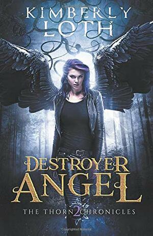 Destroyer Angel by Kimberly Loth