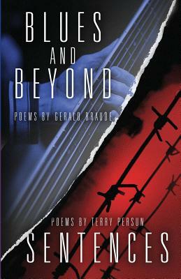 Blues and Beyond & Sentences by Terry Persun, Gerald Braude