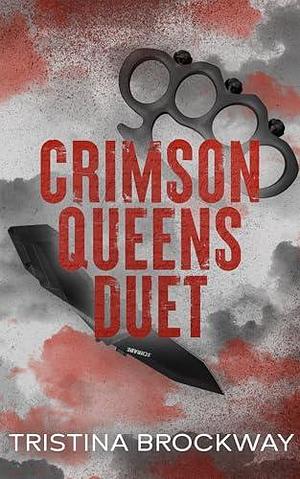 Crimson Queens Duet Omnibus: A Dark Mafia Romance by Tristina Brockway, Tristina Brockway