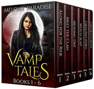 Vamp Tales, Books 1-6 by Melony Paradise