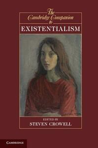 The Cambridge Companion to Existentialism by 