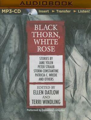 Black Thorn, White Rose by Terri Windling, Ellen Datlow