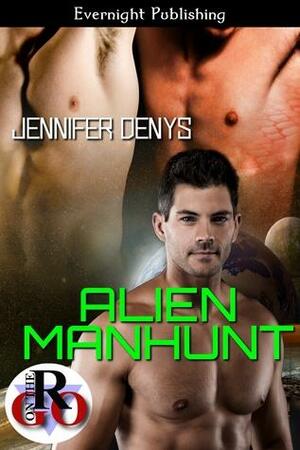 Alien Manhunt by Jennifer Denys