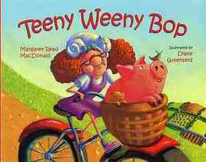 Teeny Weeny Bop by Margaret Read MacDonald, Diane Greenseid