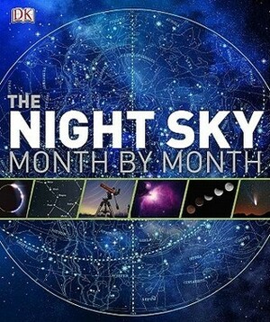 The Night Sky Month by Month by Giles Sparrow, Will Gater