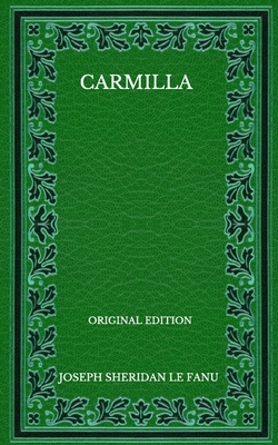 Carmilla by J. Sheridan Le Fanu