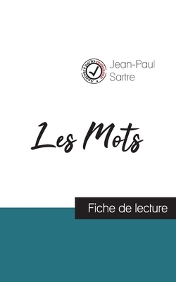 Les Mots de Jean-Paul Sartre (fiche de lecture et analyse complète de l'oeuvre) by Jean-Paul Sartre