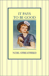 It Pays To Be Good by Noel Streatfeild