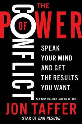 The Power of Conflict by Jon Taffer