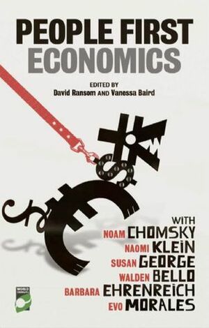 People-First Economics: Making a Clean Start for Jobs, Justice and Climate by Walden Bello, Susan George, Vanessa Baird, David Ransom