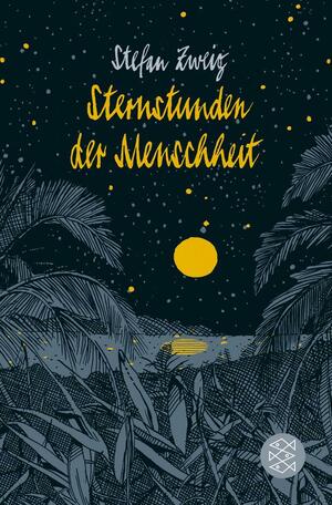 Sternstunden der Menschheit by Stefan Zweig