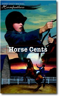 Horse Cents by Dandi Daley Mackall