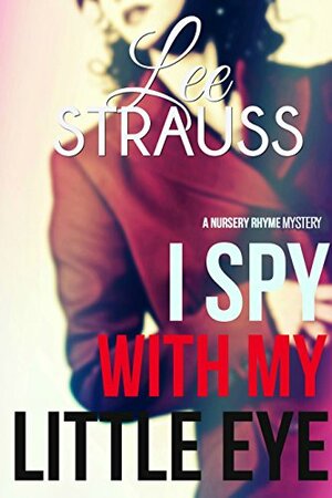 I Spy with My Little Eye by Lee Strauss