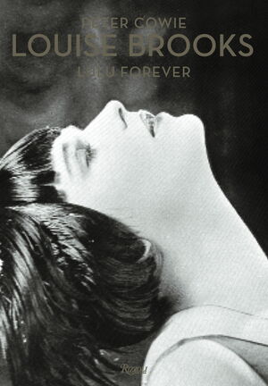 Louise Brooks: Lulu Forever by Peter Cowie